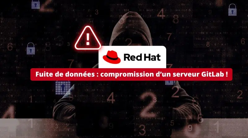 Fuite de données Red Hat - compromission d’un serveur GitLab