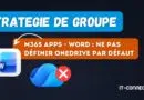 GPO - Word comment désactiver l'utilisation de OneDrive comme emplacement par défaut