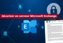 Guide Sécuriser un serveur Microsoft Exchange