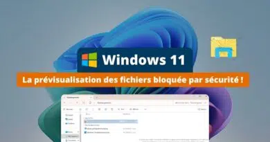 L'Explorateur Windows bloque la prévisualisation des fichiers pour vous protéger des attaques