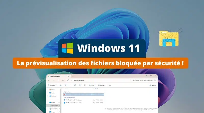 L'Explorateur Windows bloque la prévisualisation des fichiers pour vous protéger des attaques