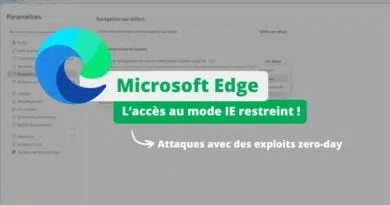 Microsoft Edge restreint l'accès au mode IE suite à des attaques avec des exploits zero-day
