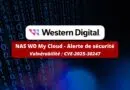 NAS WD My Cloud - Alerte de sécurité CVE-2025-30247