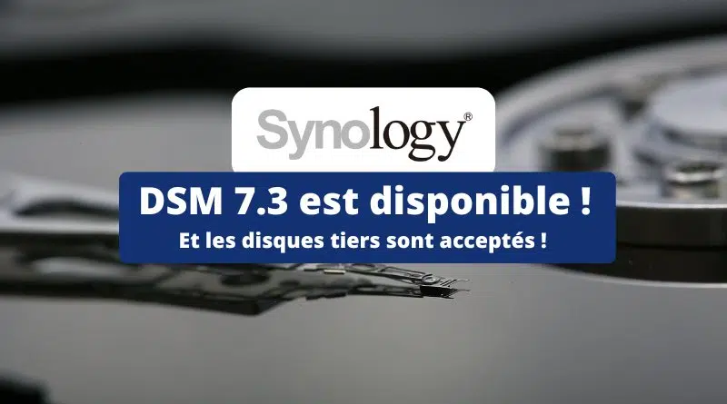 Synology DSM 7.3 nouveautés