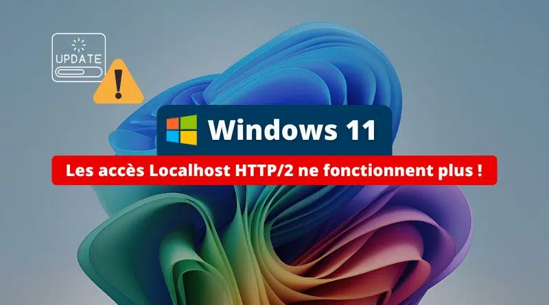 Windows 11 - Les accès Localhost ne fonctionnent plus