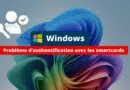 Windows - Problème d’authentification avec les smartcards octobre 2025