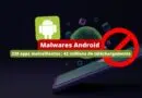 239 applications Android malveillantes cumulent plus de 40 millions de téléchargements - 2025
