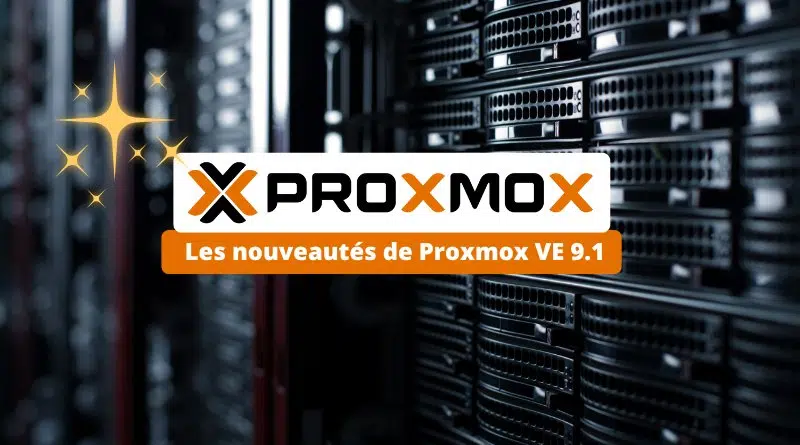 Les nouveautés de Proxmox VE 9.1