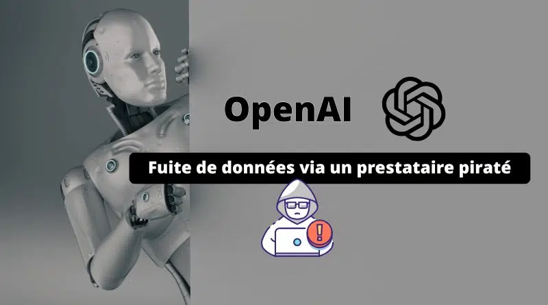 OpenAI - Fuite de données via un prestataire piraté - Novembre 2025
