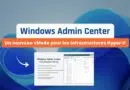 Windows Admin Center - Un nouveau vMode pour les infrastructures Hyper-V