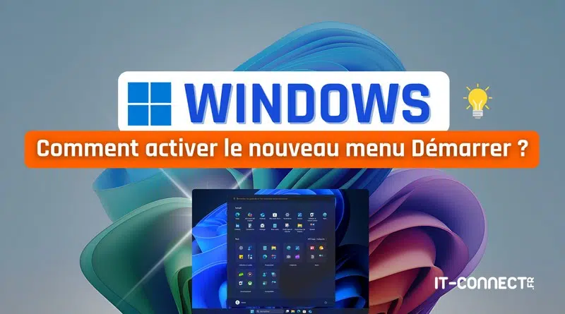 tuto windows 11 activer nouveau menu démarrer