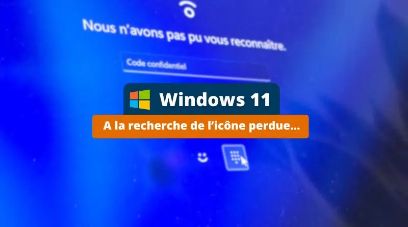 Bug Windows 11 - l'icône de connexion par mot de passe disparaît de l'écran de verrouillage