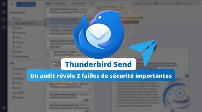 Un audit révèle 2 failles dans Thunderbird Send - Offre Thunderbird Pro