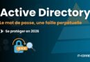Active Directory en 2026 - pourquoi le mot de passe reste la première faille
