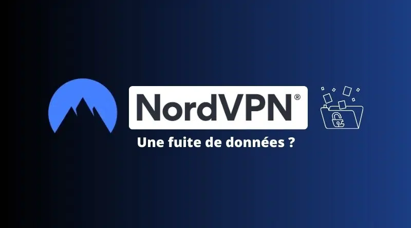 Cyberattaque - NordVPN conteste la fuite de données revendiquée sur BreachForums