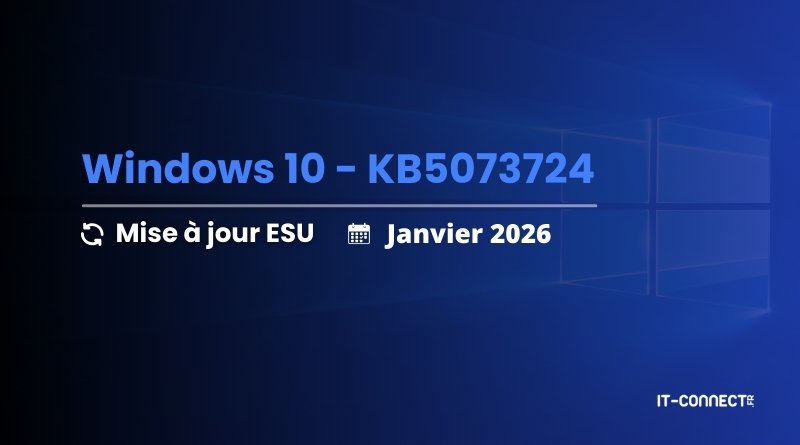 Windows 10 KB5073724 - Mise à jour ESU - janvier 2026