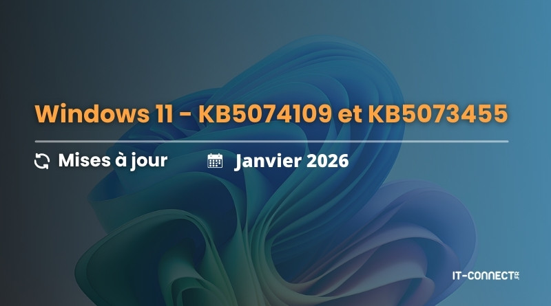 Windows 11 KB5074109 et KB5073455 - mises à jour janvier 2026