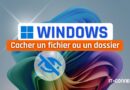 tuto windows cacher un fichier ou un dossier